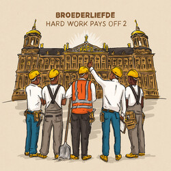 Broederliefde Hard Work Pays Off Vinyl 2 LP