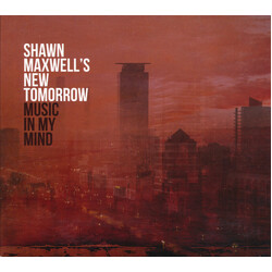 Shawn Maxwell's New Tomorrow Music In My Mind