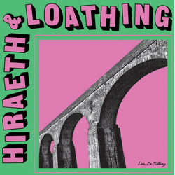 Live, Do Nothing Hiraeth & Loathing