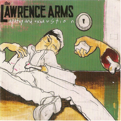 The Lawrence Arms Apathy And Exhaustion