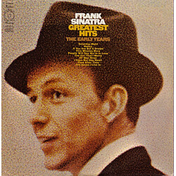 Frank Sinatra Greatest Hits (The Early Years)