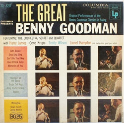 Benny Goodman / Benny Goodman And His Orchestra / The Benny Goodman Quartet / Benny Goodman Sextet The Great Benny Goodman