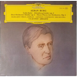 Alban Berg / Margaret Price / The London Symphony Orchestra / Claudio Abbado Lulu-Suite • Altenberg-Lieder Op. 4 • Drei Orchester-Stücke Op. 6