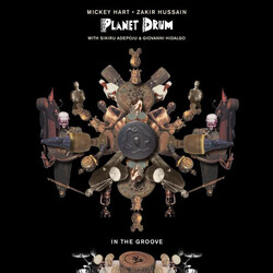 Planet Drum / Mickey Hart / Zakir Hussain In The Groove
