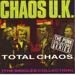 Chaos UK Total Chaos - The Singles Collection