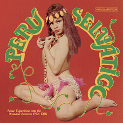 Various Perú Selv​á​tico - Sonic Expedition Into The Peruvian Amazon 1972​-​1986