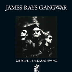 James Rays Gangwar Merciful Releases 1989-1992