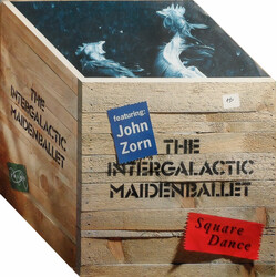 The Intergalactic Maiden Ballet / John Zorn Square Dance