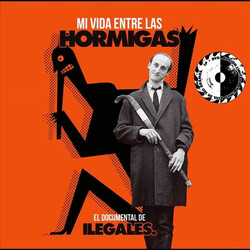 Ilegales (2) Mi Vida Entre Las Hormigas. El Documental de Ilegales.
