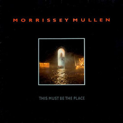 Morrissey Mullen This Must Be The Place