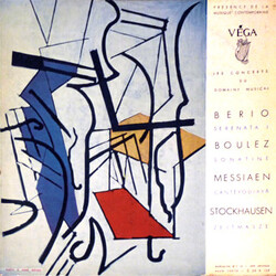 Luciano Berio / Pierre Boulez / Olivier Messiaen / Karlheinz Stockhausen Serenata I / Sonatine / Cantéyodjayâ / Zeitmasze