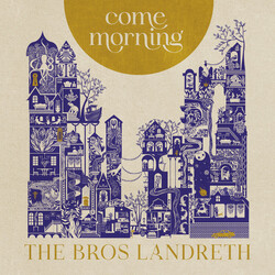 The Bros. Landreth Come Morning Vinyl LP