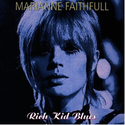 Marianne Faithfull Rich Kid Blues