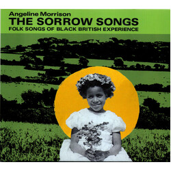 Angeline Morrison The Sorrow Songs: Folk Songs Of Black British Experience Vinyl LP