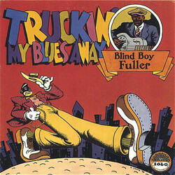 Blind Boy Fuller Truckin' My Blues Away