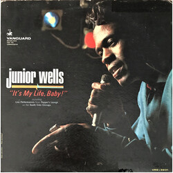 Junior Wells It's My Life, Baby!