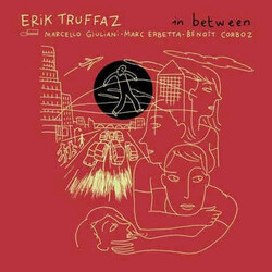 Erik Truffaz / Marcello Giuliani / Marc Erbetta / Benoît Corboz In Between