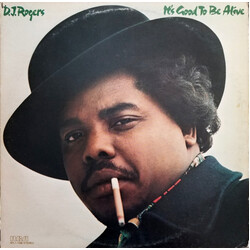 D. J. Rogers It's Good To Be Alive