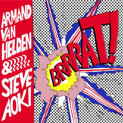Armand Van Helden / Steve Aoki Brrrat!