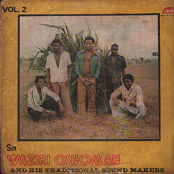 Sir Waziri Oshomah And His Traditional Sound Makers Vol. 2 VINYL LP