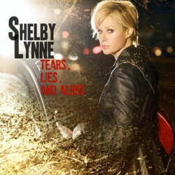 Shelby Lynne Tears, Lies, And Alibis