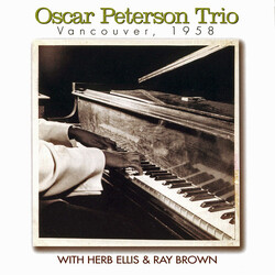 The Oscar Peterson Trio / Herb Ellis / Ray Brown Vancouver , 1958