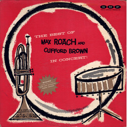 Clifford Brown And Max Roach The Best Of Max Roach And Clifford Brown In Concert!