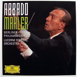 Gustav Mahler;Claudio Abbado;Berliner Philharmoniker;Lucerne Festival Orchestra Mahler - Abbado