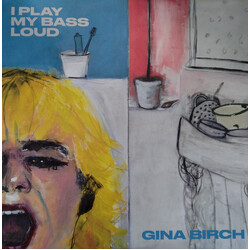 Gina Birch I Play My Bass Loud