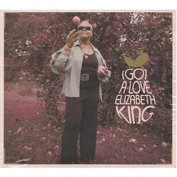 Elizabeth King I Got A Love