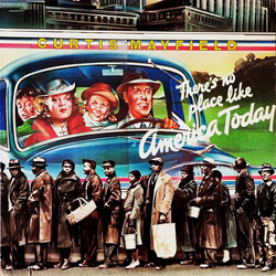 Curtis Mayfield (There's No Place Like) America Today Vinyl LP