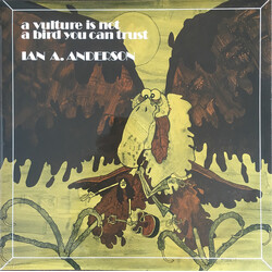 Ian A. Anderson A Vulture Is Not A Bird You Can Trust