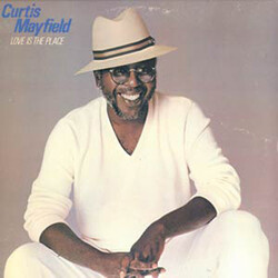 Curtis Mayfield Love Is The Place