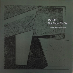 Wire Not About To Die (Studio Demos 1977-1978)