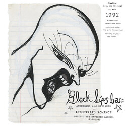 Various Blacklips Bar: Androgyns And Deviants — Industrial Romance For Bruised And Battered Angels, 1992​–​1995