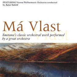 Bedřich Smetana / Wiener Philharmoniker / Rafael Kubelik Má Vlast