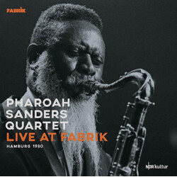 Pharoah Sanders Quartet Live At Fabrik Hamburg 1980