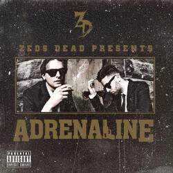 Zeds Dead Adrenaline EP