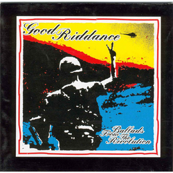 Good Riddance Ballads From The Revolution