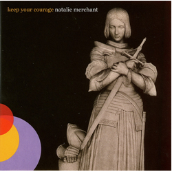 Natalie Merchant Keep Your Courage