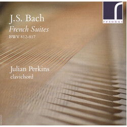 Johann Sebastian Bach / Julian Perkins French Suites