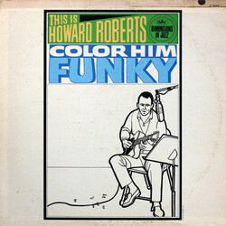 The Howard Roberts Quartet This Is Howard Roberts Color Him Funky