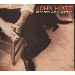 John Hiatt Crossing Muddy Waters