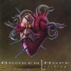 Broken Hope Loathing Vinyl LP