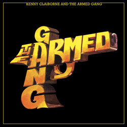 Kenny Claiborne / The Armed Gang The Armed Gang