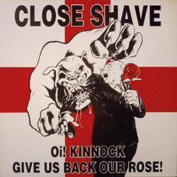 Close Shave Oi! Kinnock Give Us Back Our Rose!
