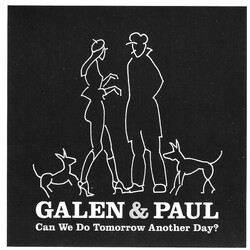 Galen & Paul Can We Do Tomorrow Another Day? VINYL LP