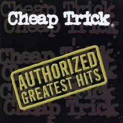 Cheap Trick Authorized Greatest Hits