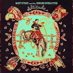 Marty Stuart And His Fabulous Superlatives Altitude