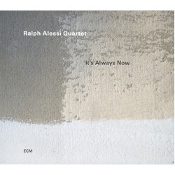 Ralph Alessi Quartet It's Always Now